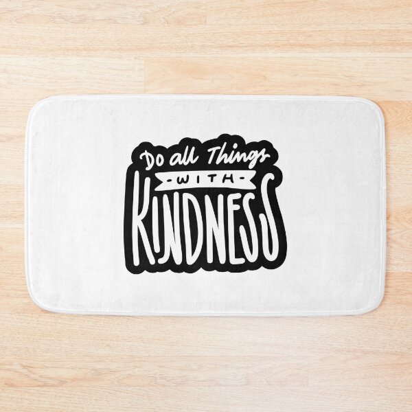 Item preview, Do all things with Kindness, do all things with kindness, kindness, kind, do, do all things, quotes, all, things, happy, quote,  designed and sold by Celebrationist.