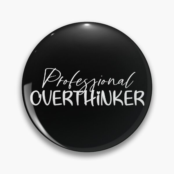 Item preview, Professional Overthinker designed and sold by NessiCreates.