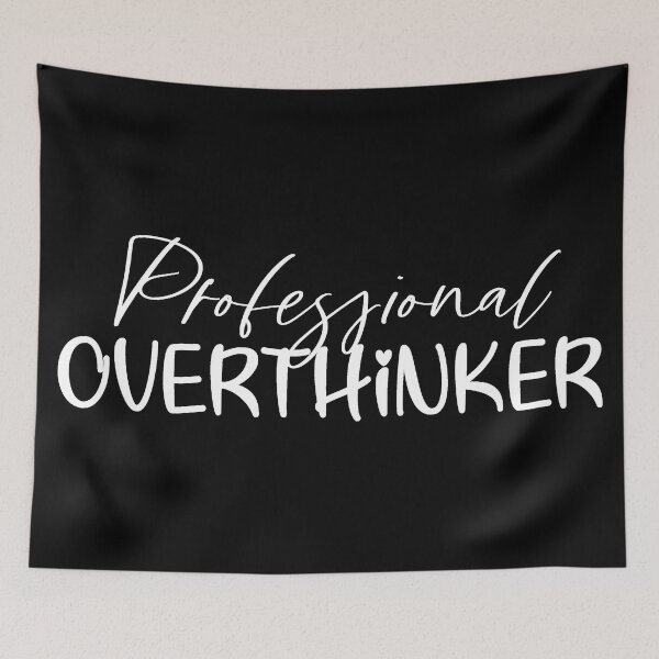 Item preview, Professional Overthinker designed and sold by NessiCreates.