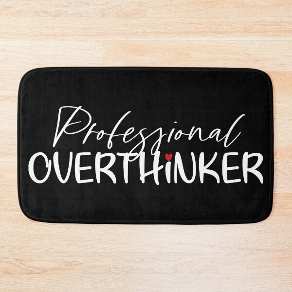 Item preview, Professional Overthinker designed and sold by NessiCreates.