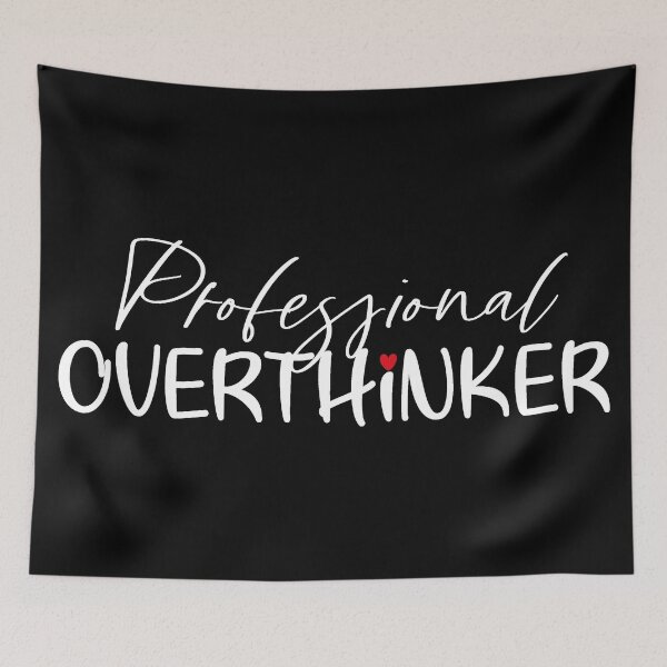 Item preview, Professional Overthinker designed and sold by NessiCreates.