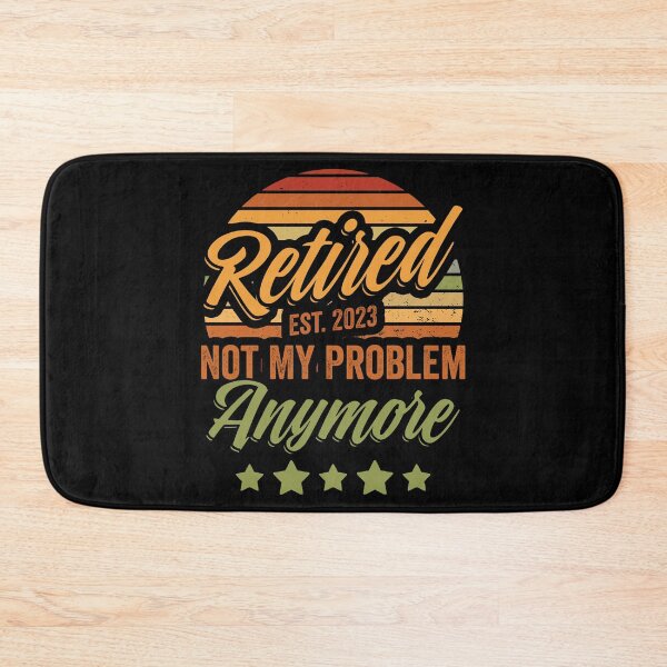 Artikelvorschau, Retired Est 2023 Lustiger Rentner-Humor, nicht mehr mein Problem entworfen und verkauft von Nessshirts.