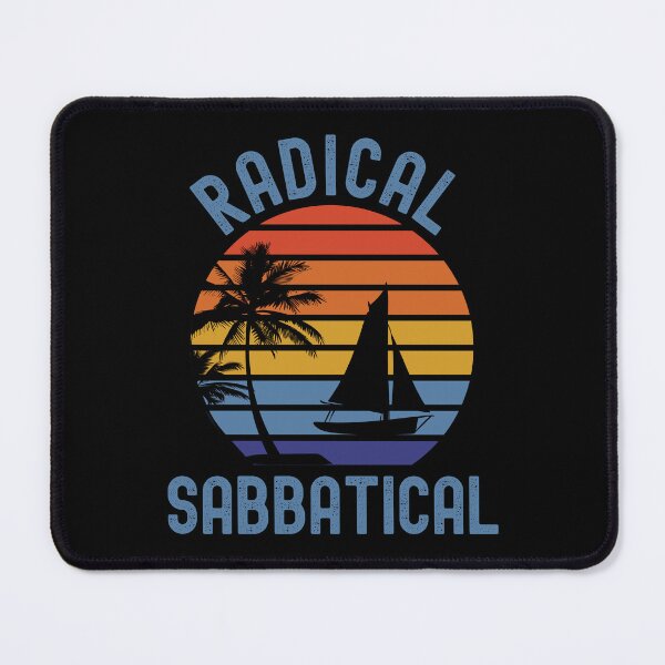 Item preview, Radical Sabbatical - Sabbatical Life, Teacher Sabbatical, Professor Sabbatical, Professor Retirement, Professor Emeritus, Professor Off Duty, Professor Vacation designed and sold by jadedscientist.