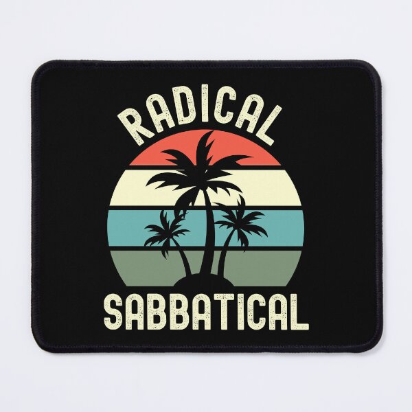 Item preview, Radical Sabbatical - Professor Sabbatical, Sabbatical Life, Teacher Sabbatical, Professor Retirement, Professor Emeritus, Professor Off Duty, Professor Vacation designed and sold by jadedscientist.