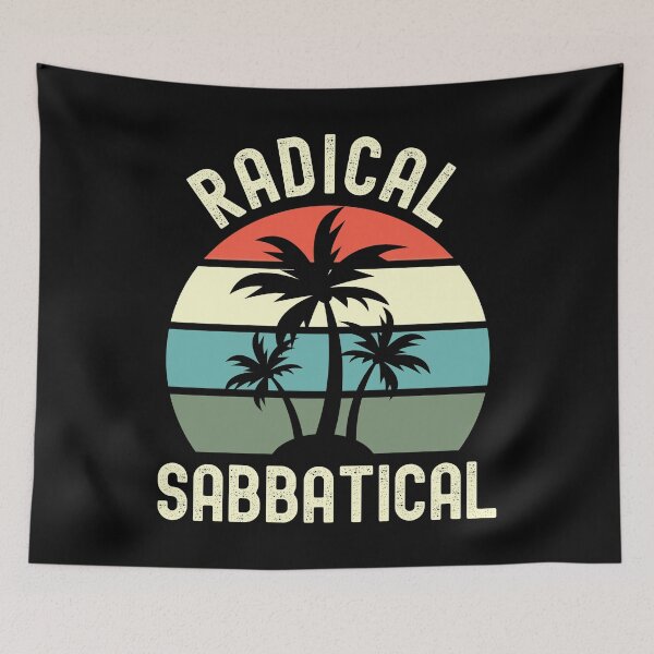 Item preview, Radical Sabbatical - Professor Sabbatical, Sabbatical Life, Teacher Sabbatical, Professor Retirement, Professor Emeritus, Professor Off Duty, Professor Vacation designed and sold by jadedscientist.