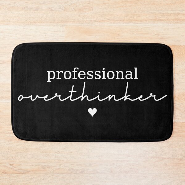 Item preview, Professional Overthinker designed and sold by NessiCreates.