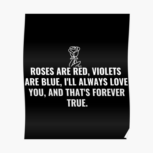 Roses Are Red Violets Are Blue, Funny, Valentines Days Poster