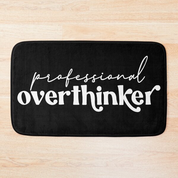 Item preview, Professional Overthinker designed and sold by NessiCreates.