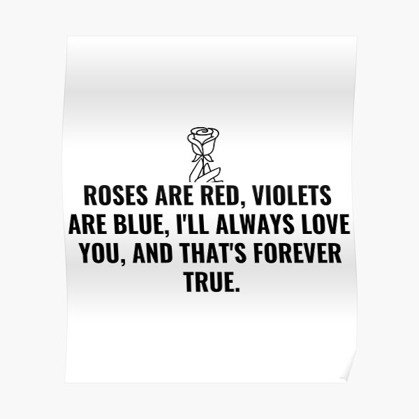 Roses Are Red Violets Are Blue, Funny, Valentines Days Poster