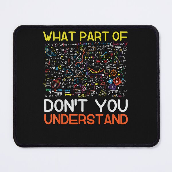 Item preview,   Cool Mathematics Professor Student Engineer Art unisex child Mechanical What Part Of Don t You Understand Funny Math Teacher Gift designed and sold by loutfileo.
