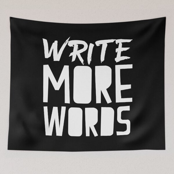 Item preview, WRITE MORE WORDS designed and sold by jazzydevil.
