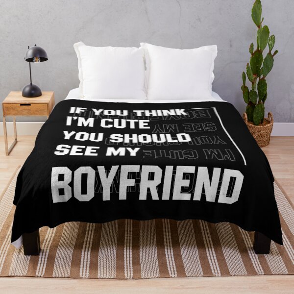 Item preview, If You Think I'm Cute You Should See My Boyfriend - Boyfriend Funny Gift designed and sold by DiogoCalheiros.