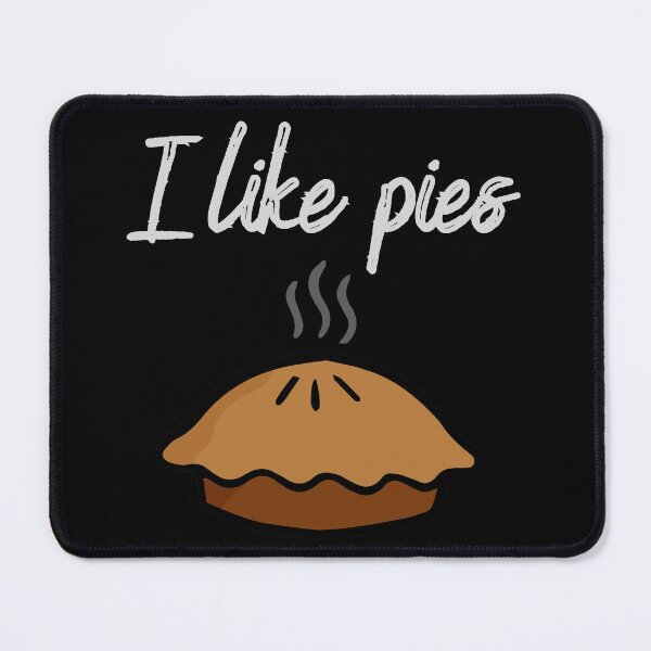 Item preview, I like pies designed and sold by BrightHamster.