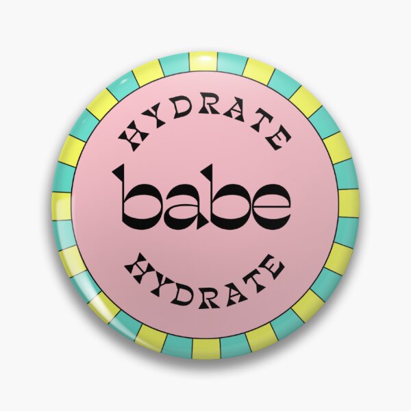 Item preview, Hydrate Babe Hydrate designed and sold by TheBoldResolve.