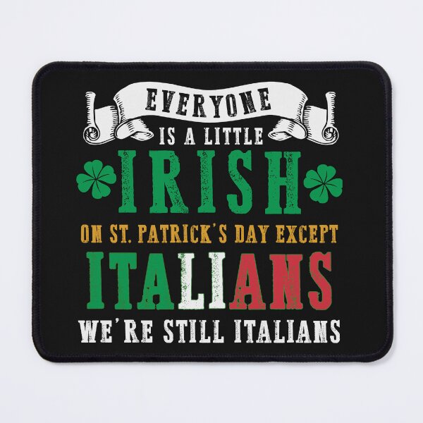 Item preview, Everyone is a little on St. Patrick's Day Except Italians - We're still Italians designed and sold by hardscuffle.