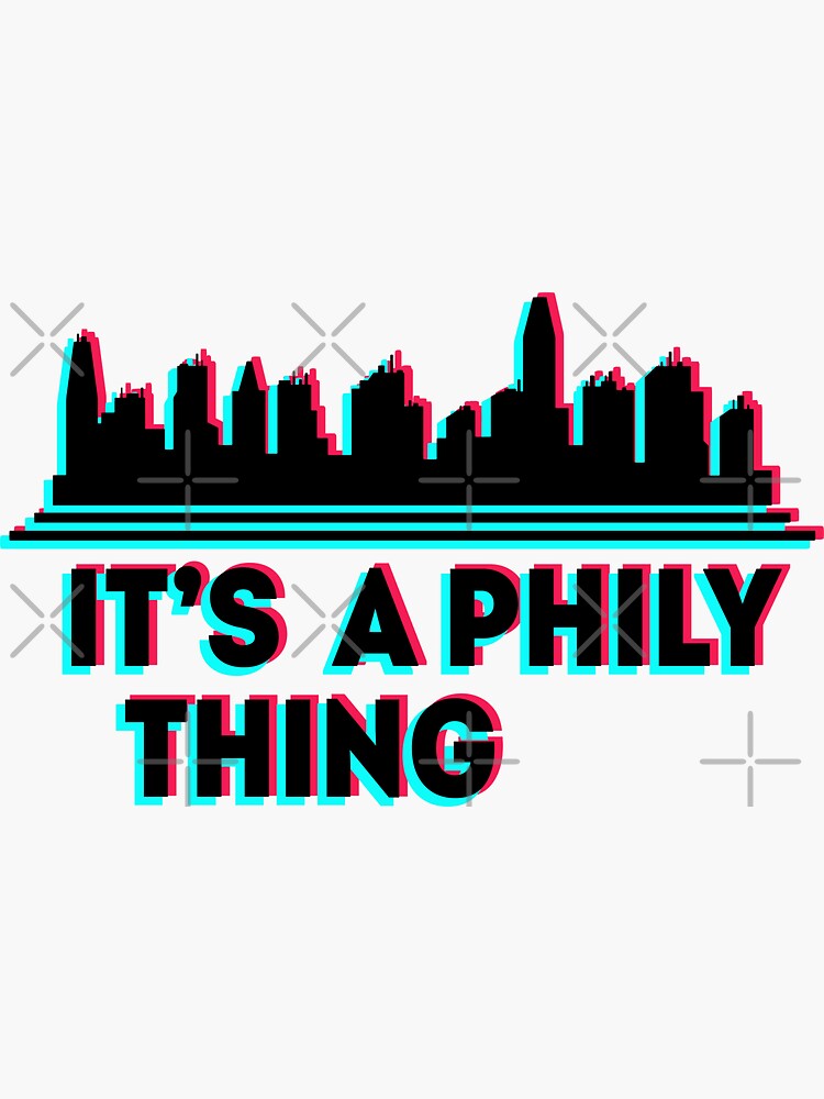 It's A Philly Thing Sticker