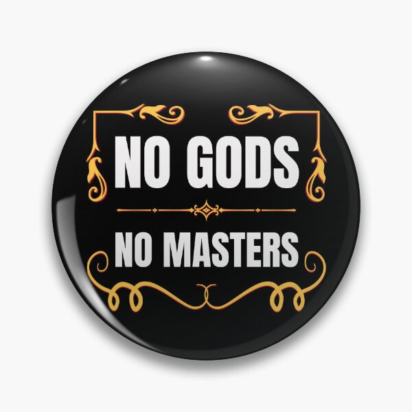 Item preview, No Gods No Masters designed and sold by SinfulAdornment.