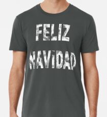 Feliz Navidad Premium T-Shirt