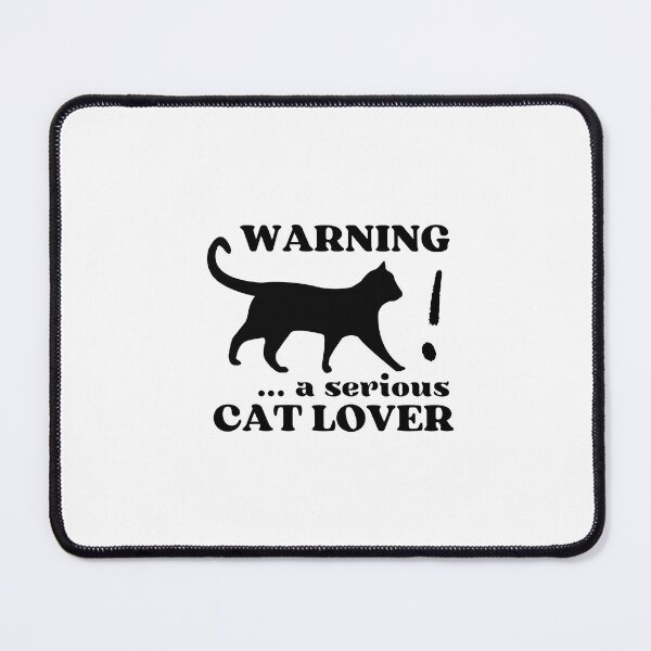 Item preview, Warning! A Serious Cat Lover designed and sold by ARTWORK MALIKA.