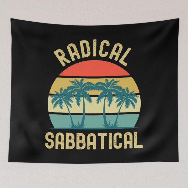 Item preview, Radical Sabbatical - Teacher Sabbatical, Professor Sabbatical, Professor Vacation, Sabbatical Life, Professor Retirement, Professor Emeritus, Professor Off Duty designed and sold by jadedscientist.