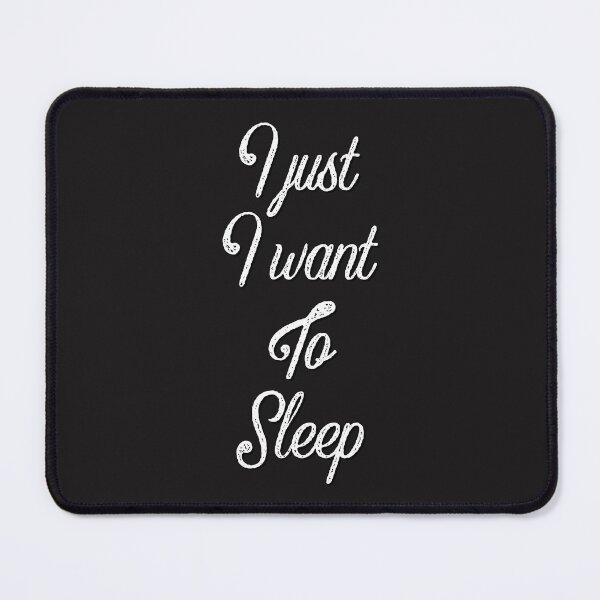 Item preview, I just want to sleep designed and sold by Brunoum.