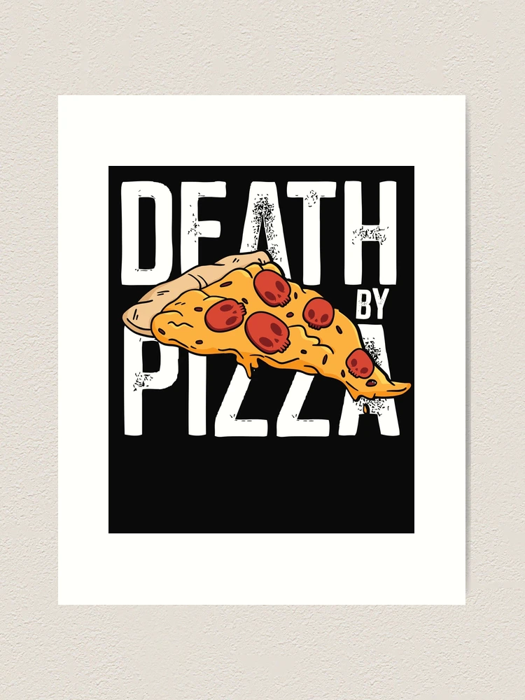 Death by Pizza - Funny