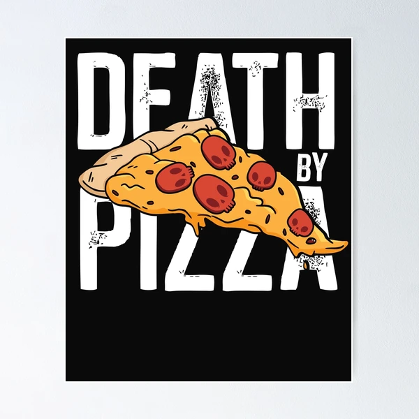 Death by Pizza - Funny