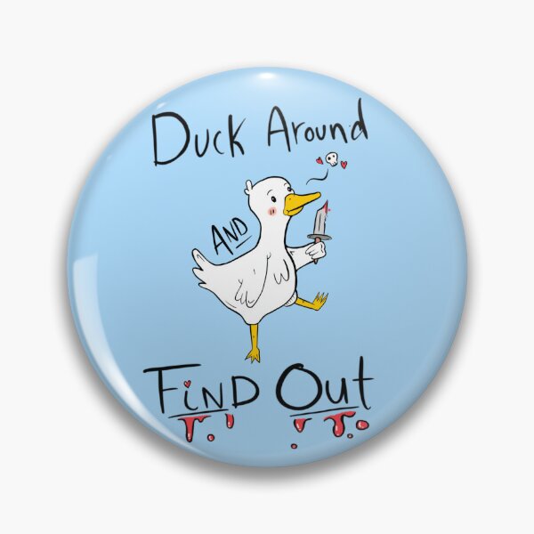 Item preview, Duck Around and Find Out (A Cute Threat) (Black Text) designed and sold by KoalaAndTheBird.