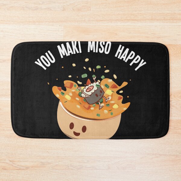 Item preview, You make me happy - miso soup designed and sold by ChrisFeil.