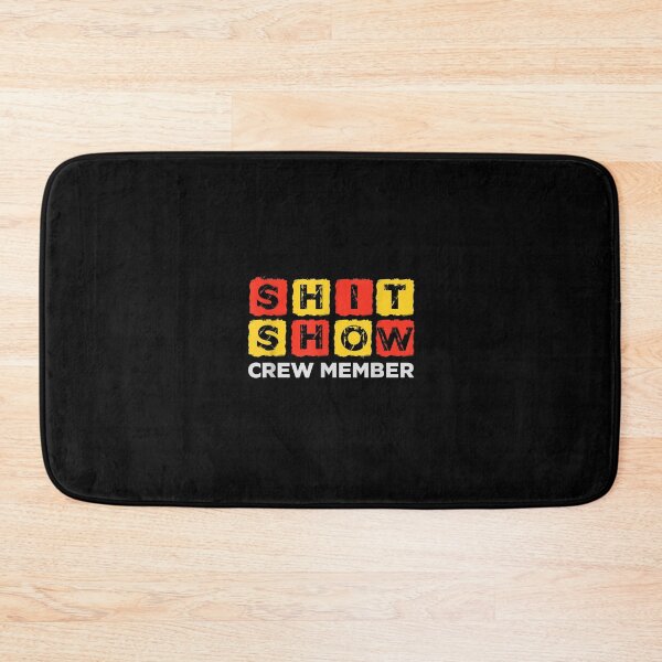 Item preview, Shit Show Crew Member designed and sold by ✔️   Disney    ✔️.