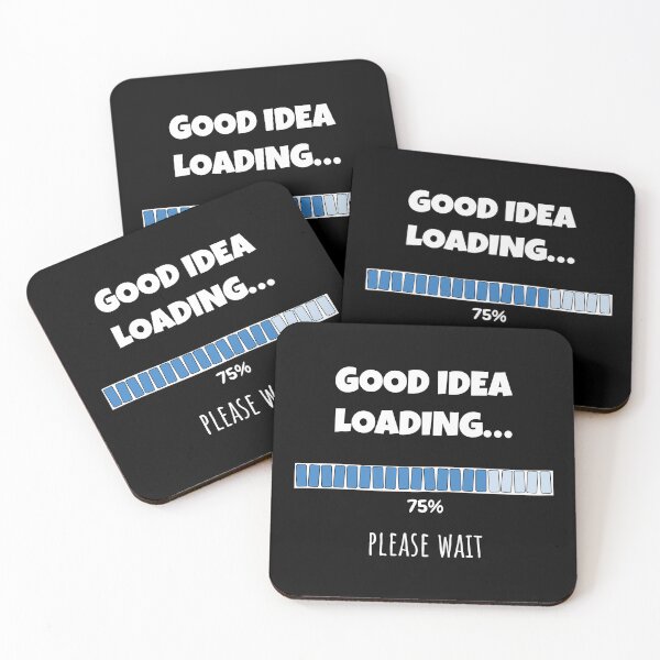 Item preview, Good Idea Loading... Please wait | Funny and witty loading bar text design designed and sold by ArtworkbyEmmy.
