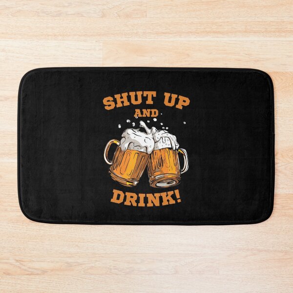 Item preview, Shut up and drink designed and sold by photocatphoto.