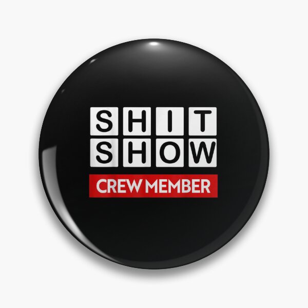 Item preview, Shit Show Crew Member designed and sold by ✔️   Disney    ✔️.