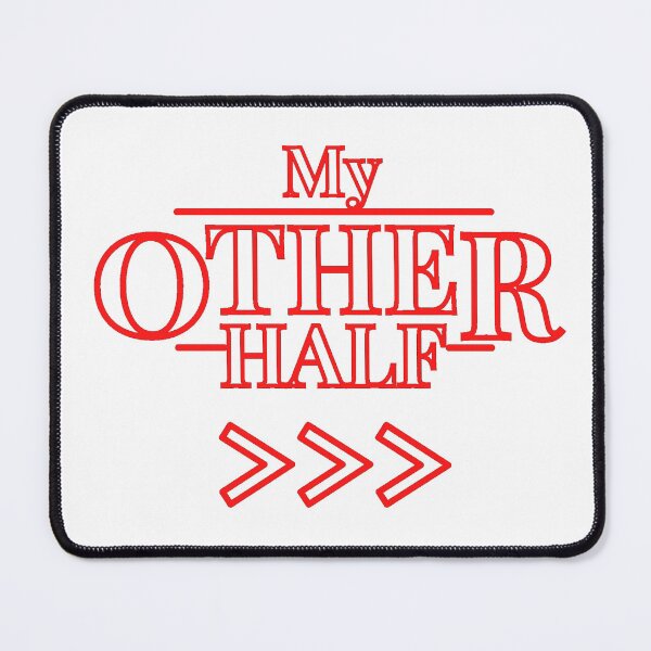 Item preview, Just My Other Half Right designed and sold by IndagoAdihs.
