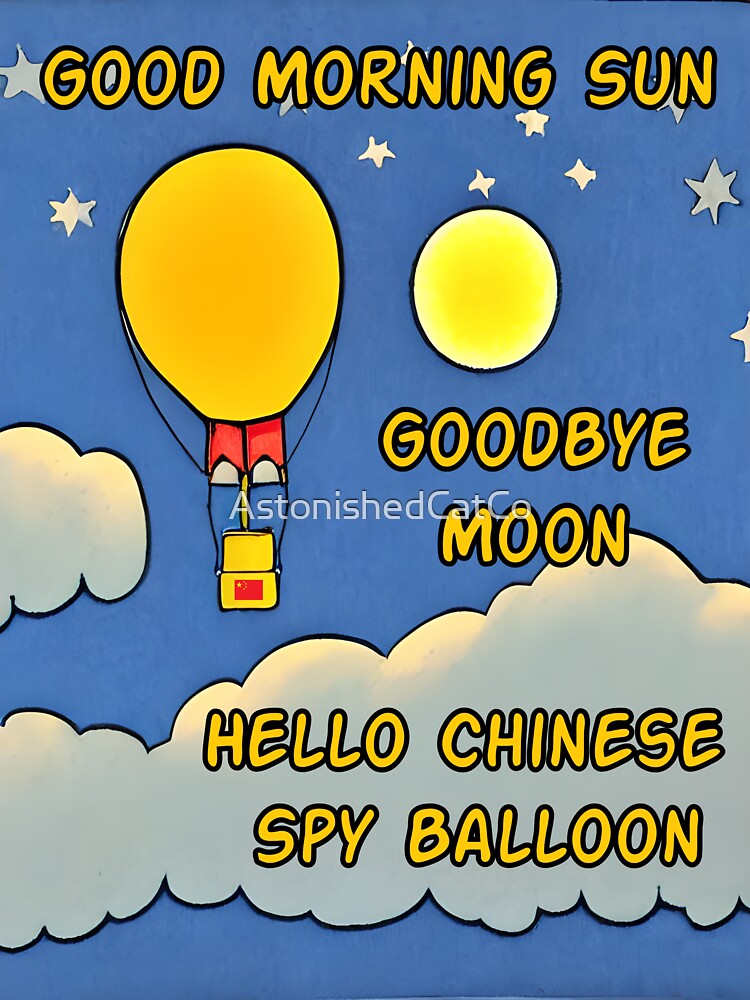 Thumbnail 3 of 3, Sticker, Good Morning Sun Goodbye Moon Hello Chinese Spy Balloon - Astonished Cat Company - Funny Current Events - Great Gift designed and sold by AstonishedCatCo.