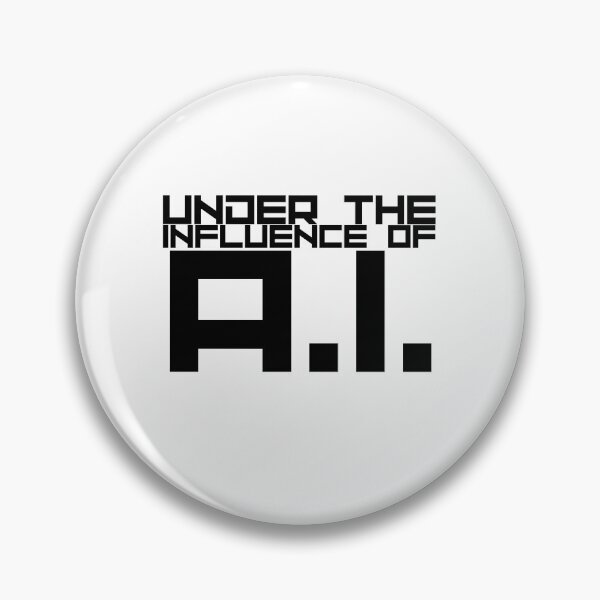 Item preview, Under the Influence of A.I. (Artificial Intelligence) designed and sold by It's On Backwards.