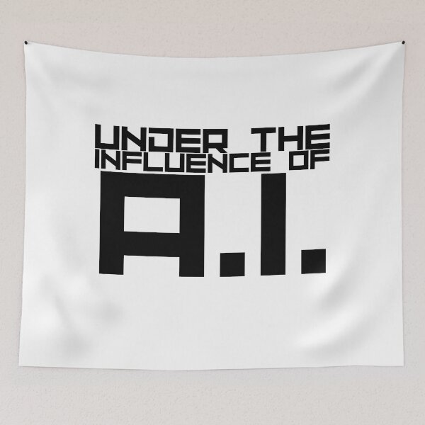 Item preview, Under the Influence of A.I. (Artificial Intelligence) designed and sold by It's On Backwards.