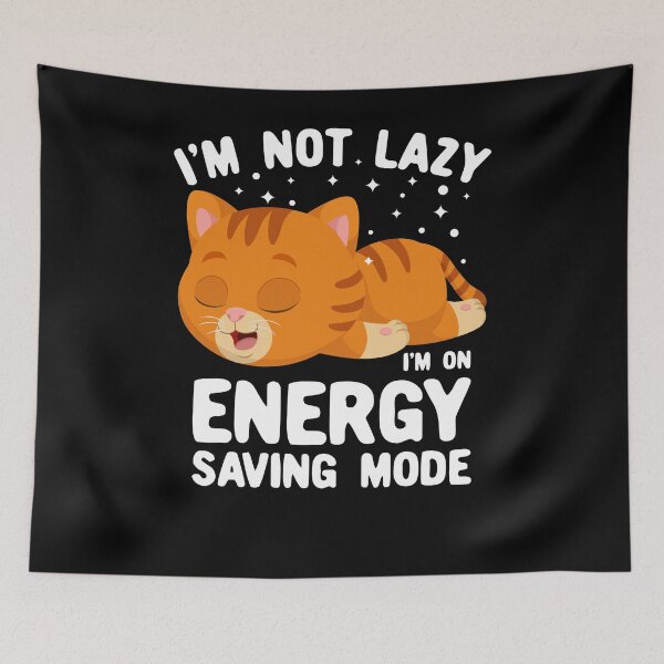 Item preview, Cat - Energy Saving Mode Not Lazy designed and sold by Shirtey.