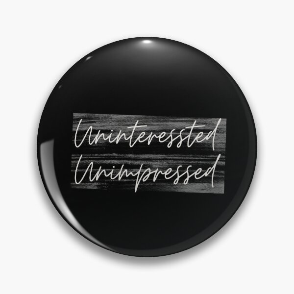Item preview, Uninterested Unimpressed designed and sold by LadyHustle.