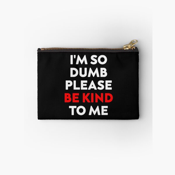 Item preview, funny cool i'm so dumb please be kind to me tee idea gift T-shirt essentiel designed and sold by hagawi.