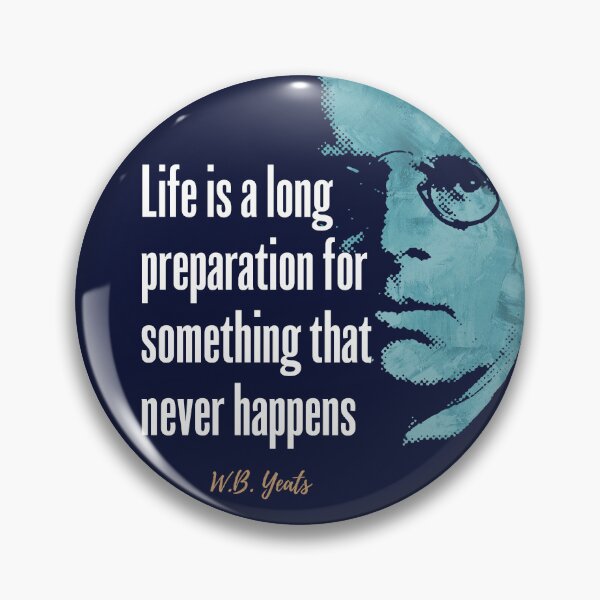 Item preview, W.B. Yeats Quote Design designed and sold by hotshots-design.