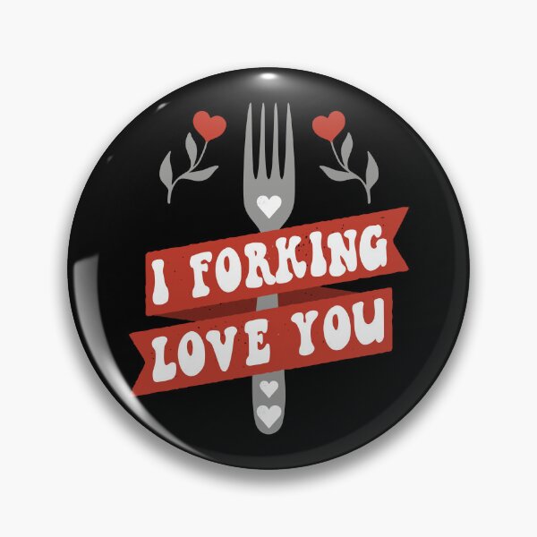 Item preview, I Forking Love You Funny Valentines Day Couples designed and sold by TKsTees.