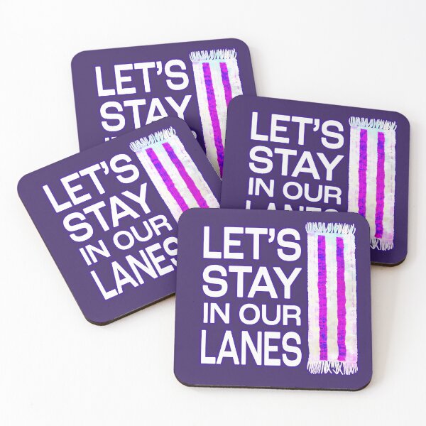 Item preview, Let's Stay in Our Lanes designed and sold by NixJix.