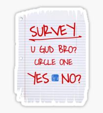 U gud bro? Sticker