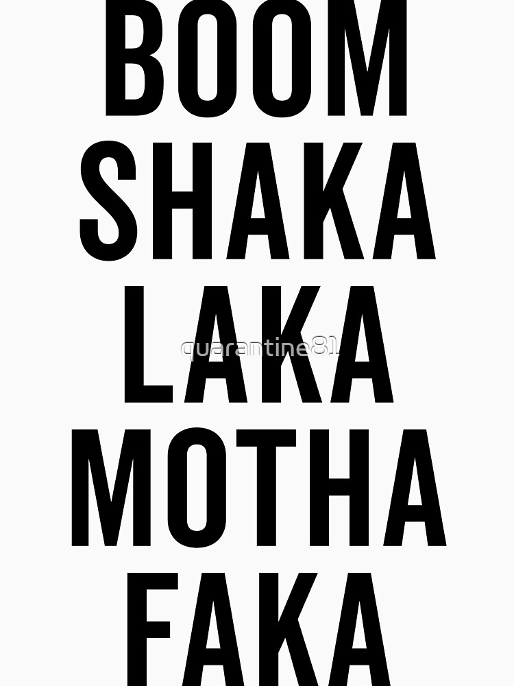 boom shaka laka shirt