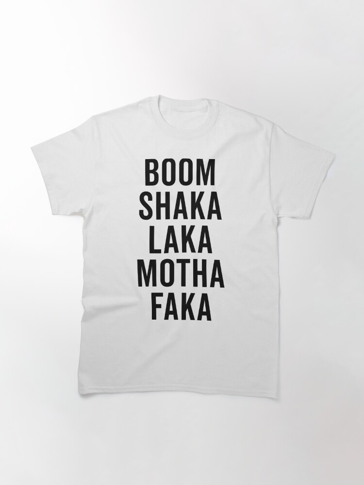 boom shaka laka shirt