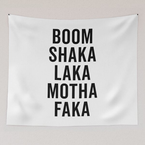 Item preview, Boom Shaka Laka Motha Faka Funny Offensive Quote designed and sold by quarantine81.