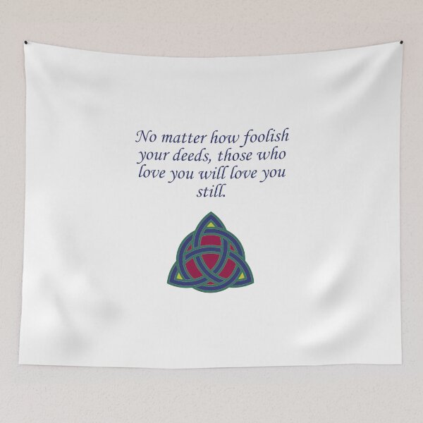 Item preview, No Matter How Foolish Your Deeds - Family Quote  designed and sold by CrankyOldDude.