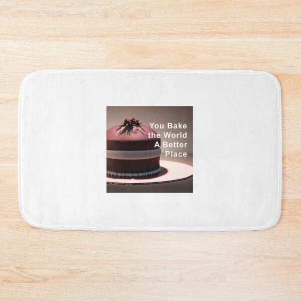 Item preview, You Bake The World a Better Place designed and sold by CreepyDesigns.