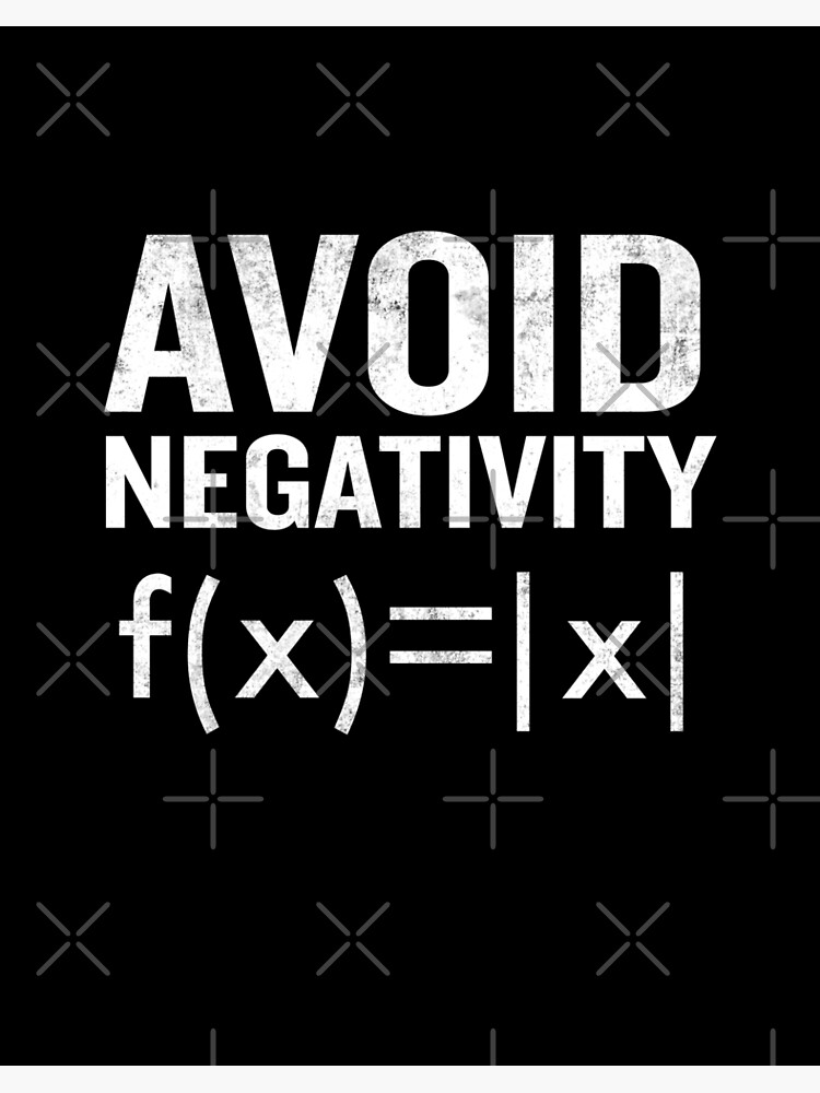 Avoid Negativity Funny Functions Math Student Teach Art Board Print By Japaneseinkart Redbubble